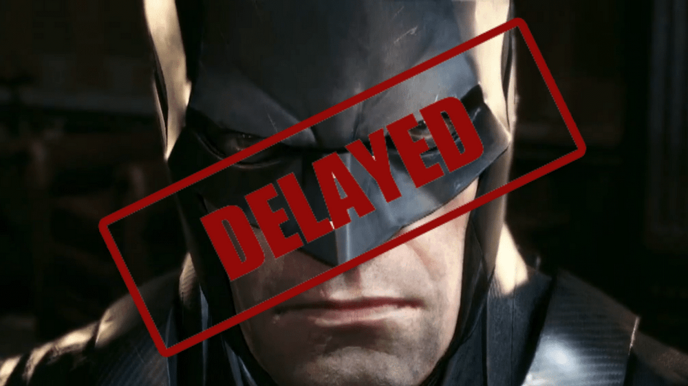 Batman delayed